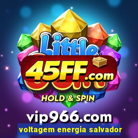 voltagem energia salvador